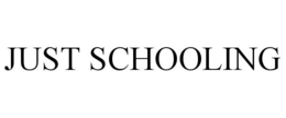 JUST SCHOOLING trademark