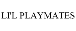 LI'L PLAYMATES trademark