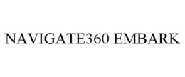 NAVIGATE360 EMBARK trademark