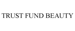 TRUST FUND BEAUTY trademark