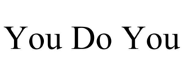 YOU DO YOU trademark