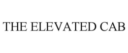 THE ELEVATED CAB trademark