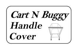 CART N BUGGY HANDLE COVER trademark