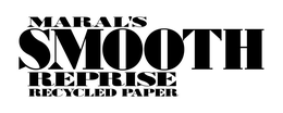 MARAL'S SMOOTH REPRISE RECYCLED PAPER trademark