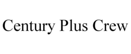 CENTURY PLUS CREW trademark