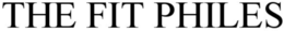 THE FIT PHILES trademark