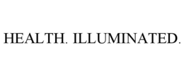 HEALTH. ILLUMINATED. trademark