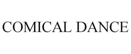 COMICAL DANCE trademark