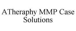 ATHERAPHY MMP CASE SOLUTIONS trademark