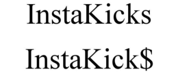 INSTAKICKS INSTAKICK$ trademark