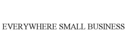 EVERYWHERE SMALL BUSINESS trademark