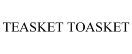 TEASKET TOASKET trademark