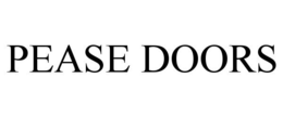 PEASE DOORS trademark
