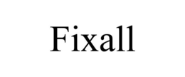FIXALL trademark