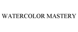 WATERCOLOR MASTERY trademark