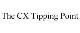 THE CX TIPPING POINT trademark