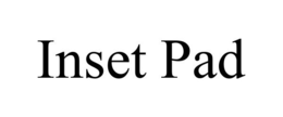 INSET PAD trademark