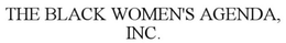 THE BLACK WOMEN'S AGENDA, INC. trademark