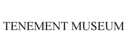 TENEMENT MUSEUM trademark