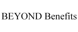 BEYOND BENEFITS trademark