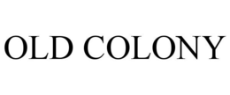 OLD COLONY trademark