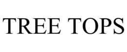 TREE TOPS trademark