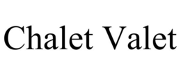 CHALET VALET trademark