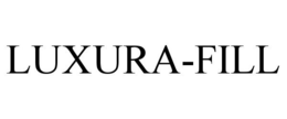 LUXURA-FILL trademark