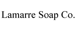 LAMARRE SOAP CO. trademark