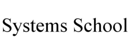 SYSTEMS SCHOOL trademark