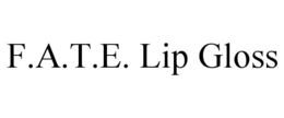 F.A.T.E. LIP GLOSS trademark