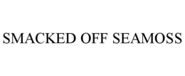 SMACKED OFF SEAMOSS trademark