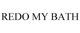 REDO MY BATH trademark