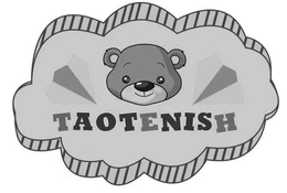 TAOTENISH trademark
