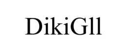 DIKIGLL trademark