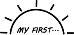 MY FIRST... trademark