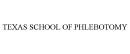 TEXAS SCHOOL OF PHLEBOTOMY trademark