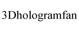 3DHOLOGRAMFAN trademark