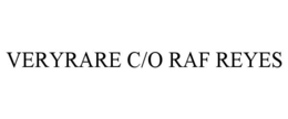 VERYRARE C/O RAF REYES trademark