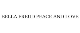 BELLA FREUD PEACE AND LOVE trademark