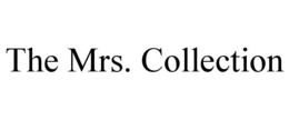 THE MRS. COLLECTION trademark