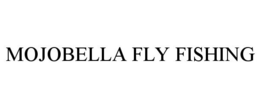 MOJOBELLA FLY FISHING trademark