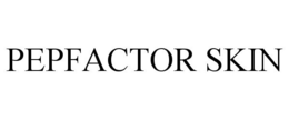 PEPFACTOR SKIN trademark