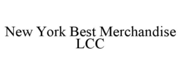 NEW YORK BEST MERCHANDISE LCC trademark
