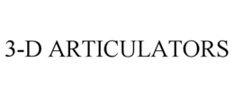 3-D ARTICULATORS trademark