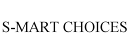 S-MART CHOICES trademark
