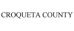 CROQUETA COUNTY trademark