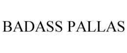 BADASS PALLAS trademark