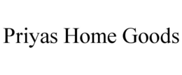 PRIYAS HOME GOODS trademark