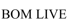 BOM LIVE trademark